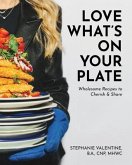 Love What's On Your Plate (eBook, ePUB)