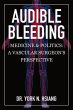 Audible Bleeding: Medicine & Politics... - Bild 1