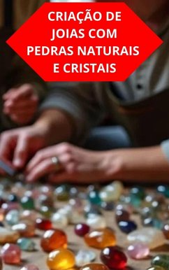 Cover Criação De Joias Com Pedras Naturais E Cristais (eBook, ePUB)
