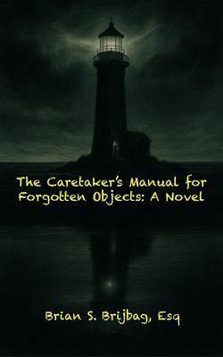 The Caretaker's Manual for Forgotten Objects (eBook, ePUB)