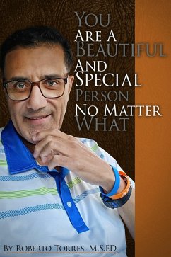 You Are A Beautiful And Special Person No Matter What (eBook, ePUB) - Torres, Roberto