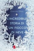 L'incredibile storia di un fiocco di neve (eBook, ePUB)