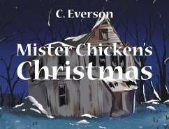 Mister Chicken's Christmas (eBook, ePUB) - Everson, C.