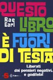 Questo libro è fuori di testa (eBook, ePUB)