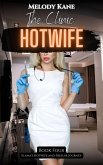 The Clinic Hotwife (Elana's Hotwife and Freeuse Journey, #4) (eBook, ePUB)