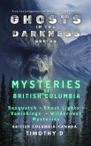 Mysteries Of British Columbia (GHOSTS IN THE DARKNESS, #4) (eBook, ePUB)