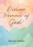 Divine Woman of God! (eBook, ePUB)