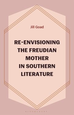 Cover Re-Envisioning the Freudian Mother in Southern Literature (eBook, PDF)