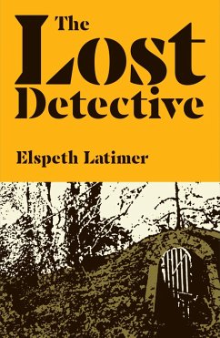 The Lost Detective (eBook, ePUB) - Latimer, Elspeth
