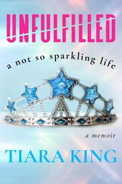 Cover Unfulfilled: A Not So Sparkling Life (eBook, ePUB)