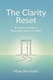 The Clarity Reset (eBook, ePUB)
