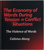 The Economy of Words During Tension or Conflict Situations. The violence of words (eBook, ePUB)