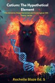 Catium: The Hypothetical Element (The Alchemic Blaze Elemental and Sociological 369 Theory Series) (eBook, ePUB)