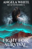 Fight For Survival (Life After War, #5) (eBook, ePUB) Fight For Survival (Life After War, #5) (eBook, ePUB)