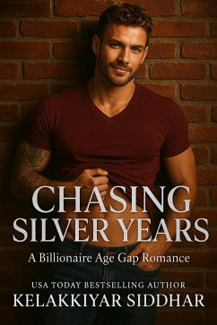 Cover Chasing Silver Years:A Billionaire Age Gap Romance (eBook, ePUB)