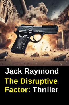 Cover The Disruptive Factor: Thriller (eBook, ePUB)