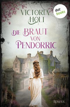 Die Braut von Pendorric (eBook, ePUB) - Holt, Victoria