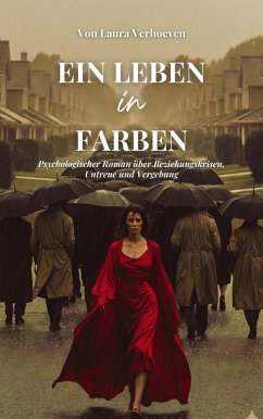 Ein Leben in Farben (eBook, ePUB) - Verhoeven, Laura Ein Leben in Farben (eBook, ePUB) - Verhoeven, Laura