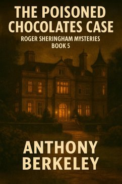 The Poisoned Chocolates Case (eBook, ePUB) - Berkeley, Anthony