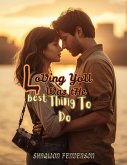 LoVing YoU Was tHe Best Thing To Do (eBook, ePUB)