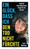 Ein Glück, dass ich den Tod nicht fürchte   (Mängelexemplar)