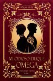 Mi odioso Duque Omega (Palacio de Cristal, #1) (eBook, ePUB) Mi odioso Duque Omega (Palacio de Cristal, #1) (eBook, ePUB)