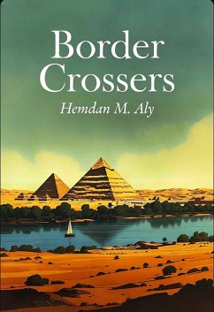 Border Crossers (eBook, ePUB) - Aly, Hemdan M.