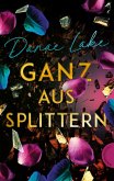 Ganz aus Splittern   (Mängelexemplar)