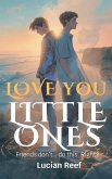 Love You, Little One: Friends don't... do this. Right? (eBook, ePUB)