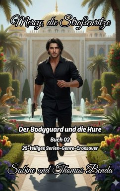 Mercy, die Straßenritze - Buch 02 - Der Bodyguard und die Hure (eBook, ePUB) - Benda, Sabine; Benda, Thomas
