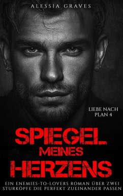 Spiegel meines Herzens (Liebe nach Plan, #4) (eBook, ePUB) - Graves, Alessia Spiegel meines Herzens (Liebe nach Plan, #4) (eBook, ePUB) - Graves, Alessia