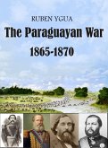 The Paraguayan War - 1865-1870 (eBook, ePUB)