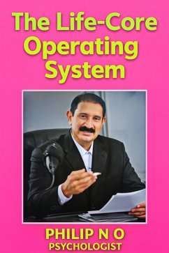 The Life- Core Operating System (eBook, ePUB) - O, Philip N