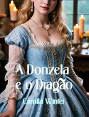 A Donzela e o Dragão (Montfault, #1) (eBook, ePUB)
