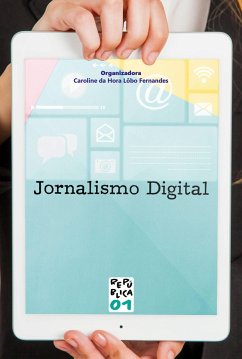 Jornalismo Digital (eBook, ePUB) - Fernandes, Caroline da Hora Lôbo