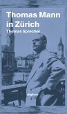 Thomas Mann in Zürich (eBook, ePUB)