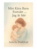Mitt Kära Barn Fortsätt, ... Jag är här (eBook, ePUB)