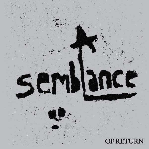 A Semblance: Of Return A Semblance: Of Return