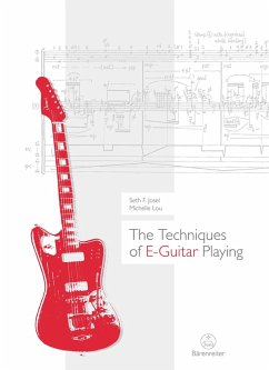 The Techniques of E-Guitar Playing (eBook, PDF) - Josel, Seth F.; Lou, Michelle
