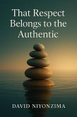 That Respect Belongs To The Authentic (eBook, ePUB)