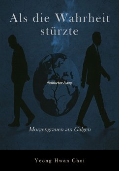 Cover Als die Wahrheit stürzte: Morgengrauen am Galgen (eBook, ePUB)