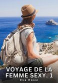 Voyage de la Femme Sexy. 1 (eBook, ePUB)