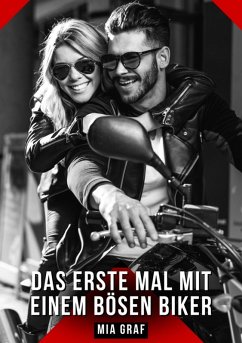 Das erste Mal mit einem bösen Biker (eBook, ePUB) - Graf, Mia