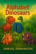 Alphabet Dinosaurs (Alphabet Explorers)... - Bild 1