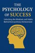 The Psychology of Success: Unlocking... - Bild 1