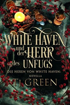 Cover White Haven und der Herr des Unfugs: Die Hexen von White Haven Novella (eBook, ePUB)
