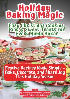 Cover Holiday Baking Magic (Vol. 1): Easy Christmas Cookies & Sweet Treats for Every Home Baker (Pastry shop, #1) (eBook, ePUB)