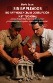 Sin empleados no hay violencia ni corrupción institucional (eBook, ePUB)