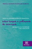 Desejo de aprender na relação pedagógica (eBook, ePUB)