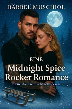 Eine Midnight Spice Rocker Romance (eBook, ePUB) - Muschiol, Bärbel